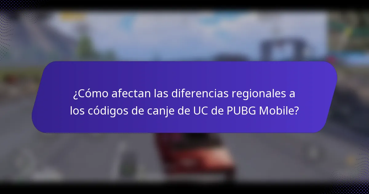 ¿Cómo afectan las diferencias regionales a los códigos de canje de UC de PUBG Mobile?