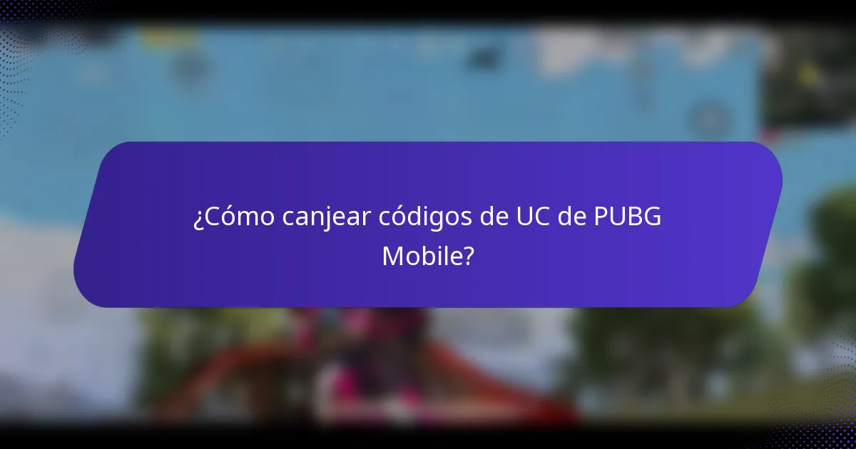 ¿Cómo canjear códigos de UC de PUBG Mobile?