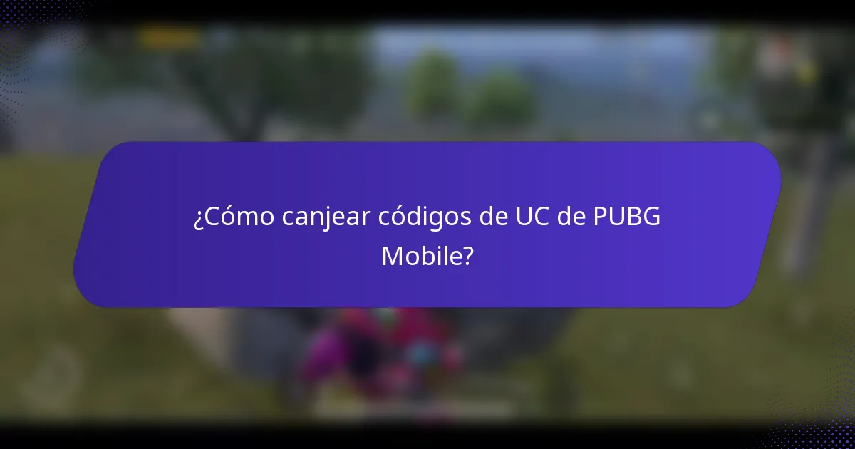 ¿Cómo canjear códigos de UC de PUBG Mobile?