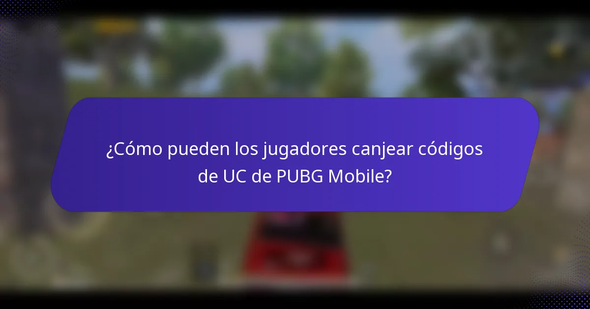 ¿Cómo pueden los jugadores canjear códigos de UC de PUBG Mobile?