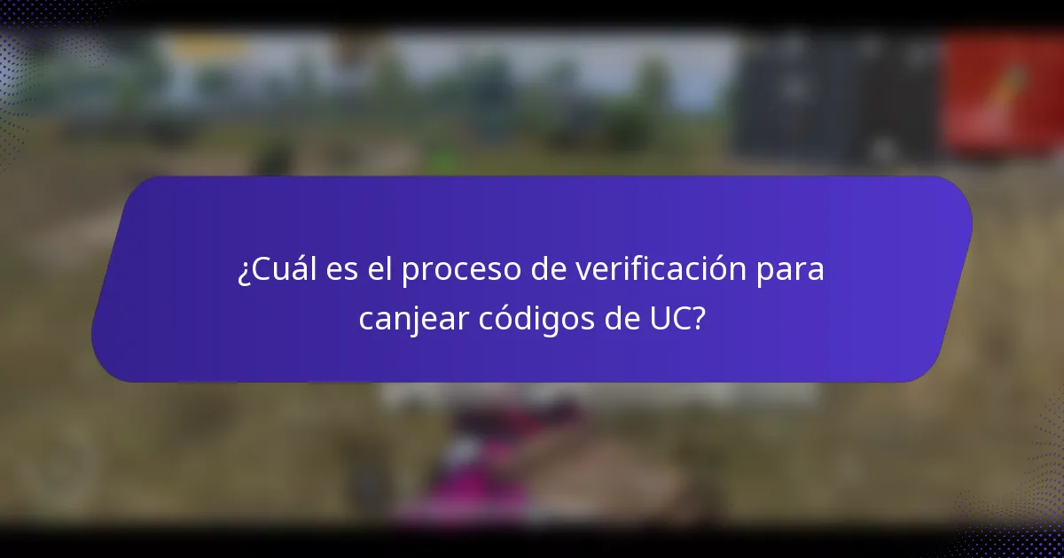 ¿Cuál es el proceso de verificación para canjear códigos de UC?