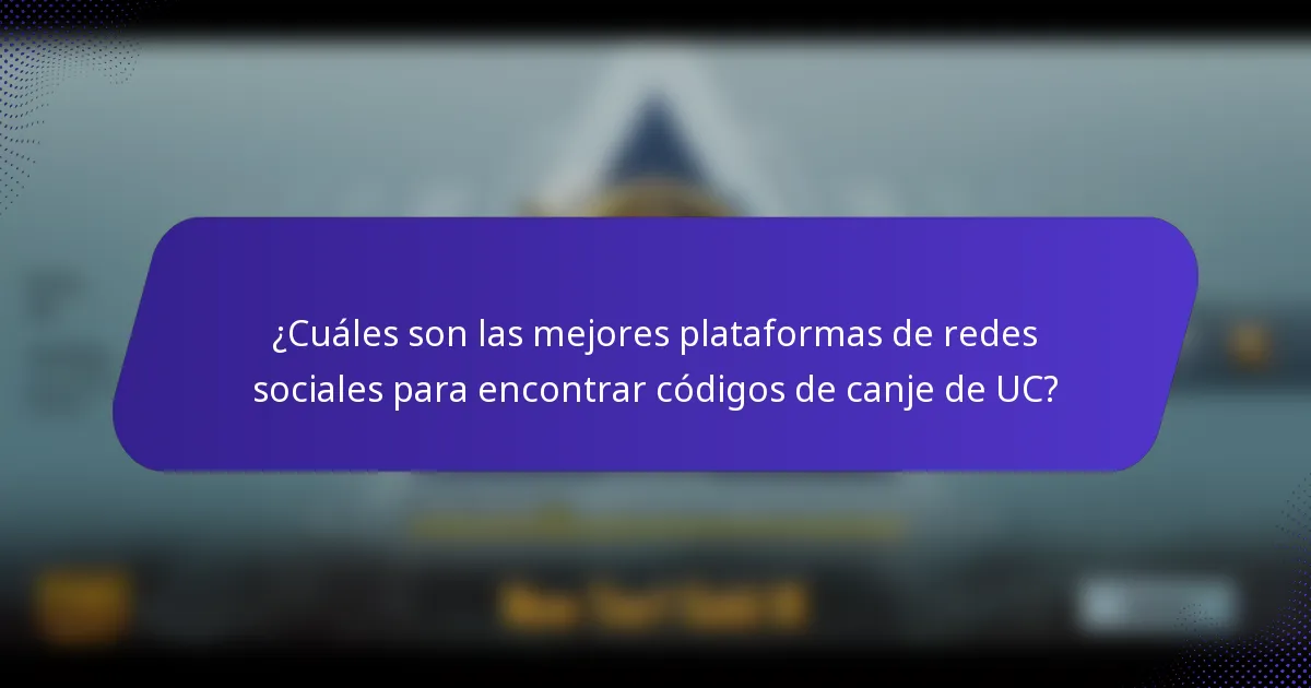 ¿Cuáles son las mejores plataformas de redes sociales para encontrar códigos de canje de UC?