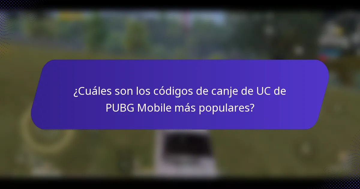 ¿Cuáles son los códigos de canje de UC de PUBG Mobile más populares?