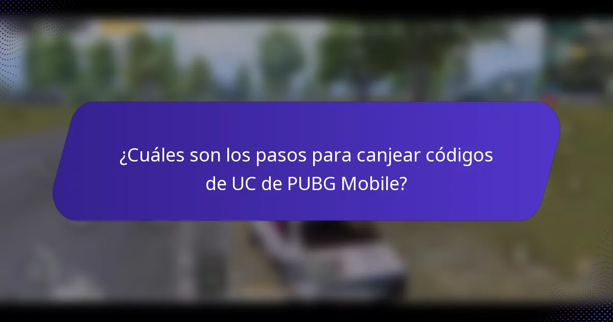 ¿Cuáles son los pasos para canjear códigos de UC de PUBG Mobile?
