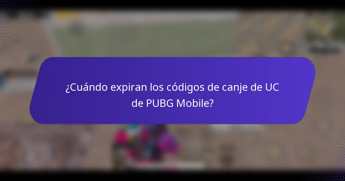 ¿Cuándo expiran los códigos de canje de UC de PUBG Mobile?