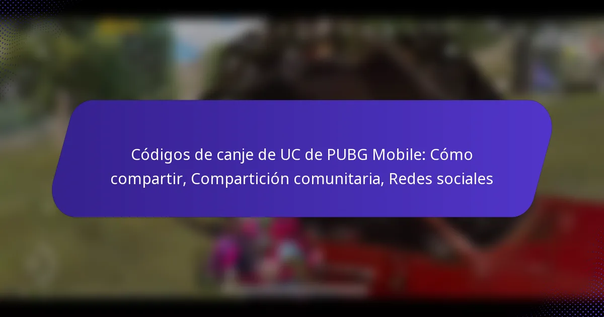 Códigos de canje de UC de PUBG Mobile: Cómo compartir, Compartición comunitaria, Redes sociales