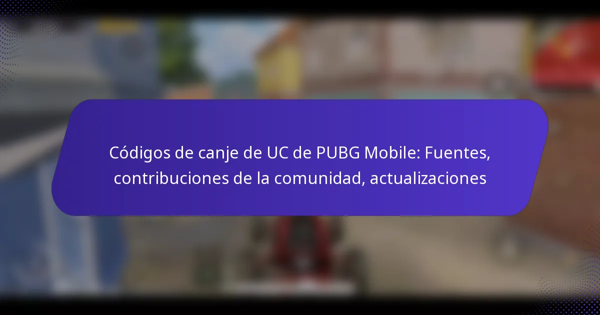 Códigos de canje de UC de PUBG Mobile: Fuentes, contribuciones de la comunidad, actualizaciones