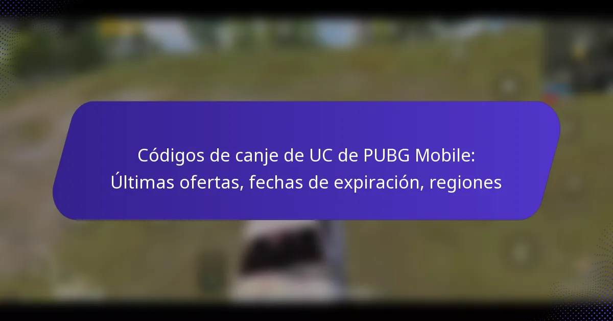 Códigos de canje de UC de PUBG Mobile: Últimas ofertas, fechas de expiración, regiones