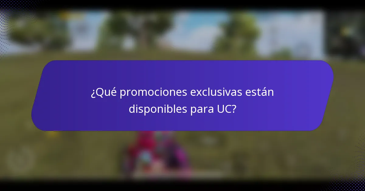 ¿Qué promociones exclusivas están disponibles para UC?
