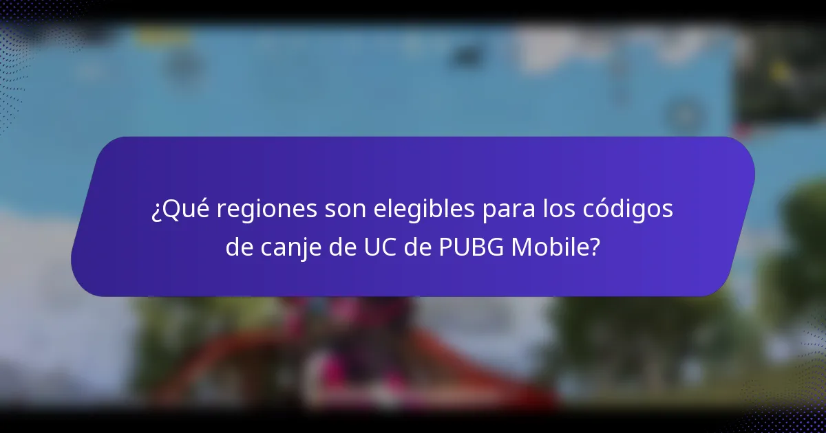 ¿Qué regiones son elegibles para los códigos de canje de UC de PUBG Mobile?